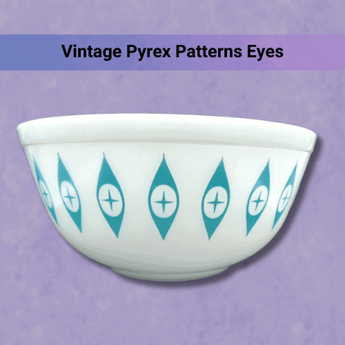 Vintage Pyrex Patterns Eyes