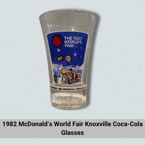 1982 McDonald’s World Fair Knoxville Coca-Cola Glasses