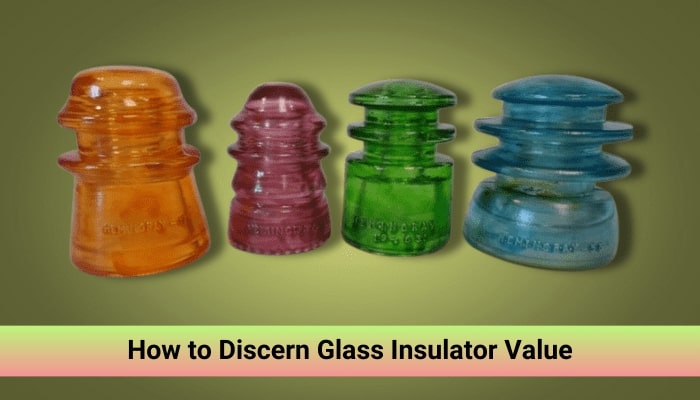A Guide on How to Discern Glass Insulator Value
