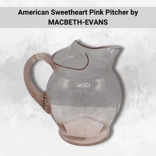 American Sweetheart Pink Pitcher by MACBETH-EVANS
