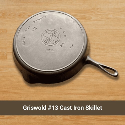 Griswold #13 Cast Iron Skillet