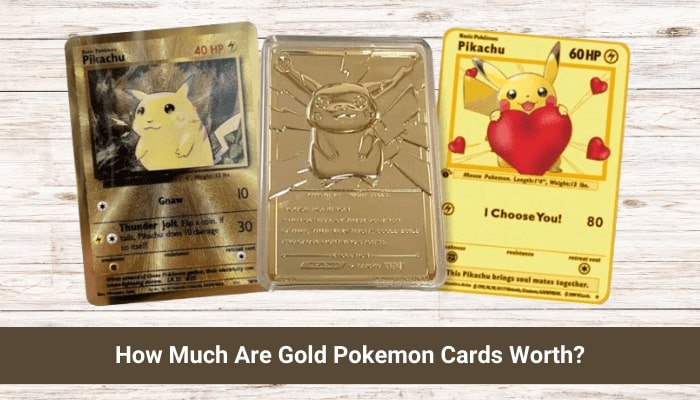How Much Are Gold Pokemon Cards Worth