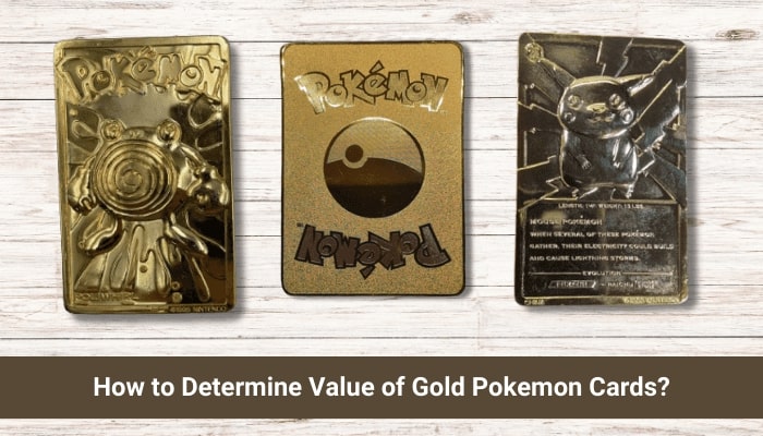How to Determine Value of Gold Pokemon Cards