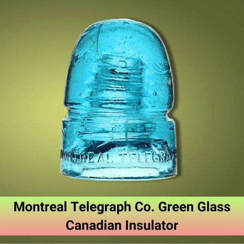 Montreal Telegraph Co. Green Glass Canadian Insulator