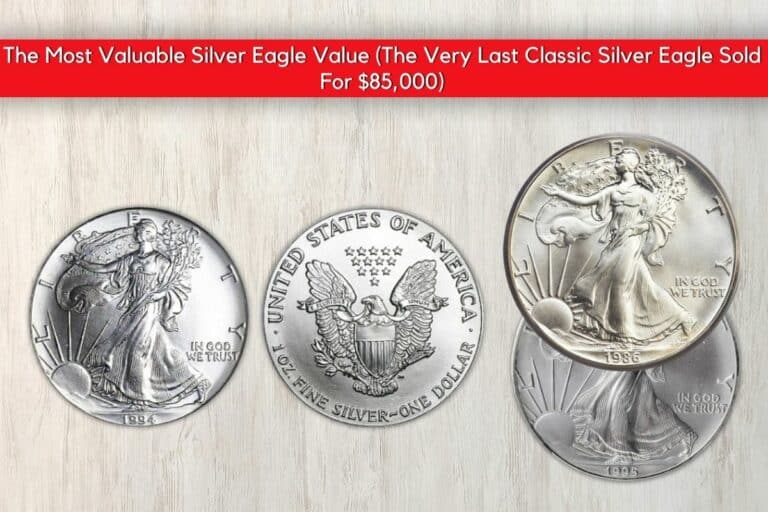 The Most Valuable Silver Eagle Value (The Very Last Classic Silver Eagle Sold For $85,000)