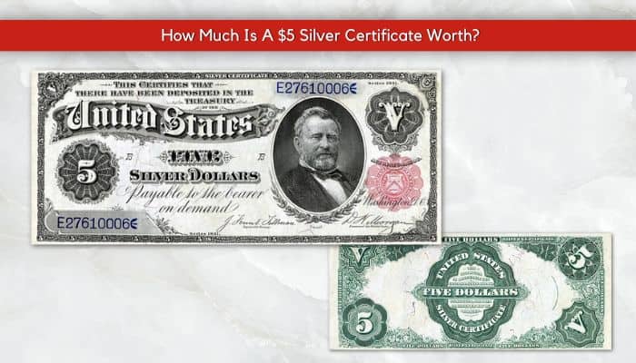 1891 $5 Silver Certificate Worth