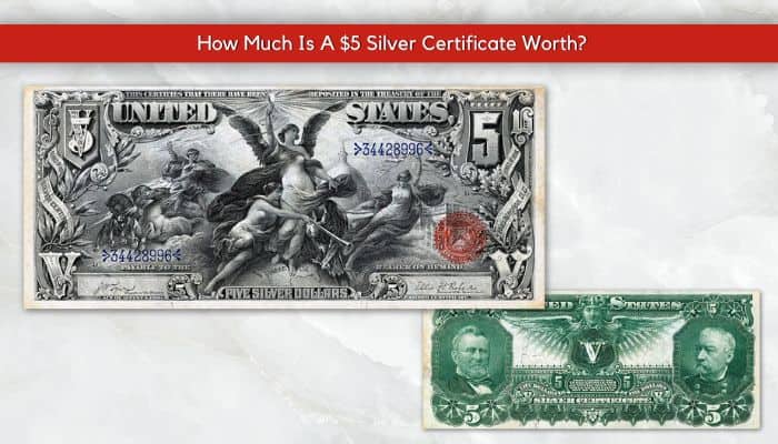 1896 $5 Silver Certificate Worth