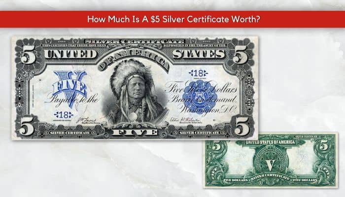 1899 $5 Silver Certificate Worth