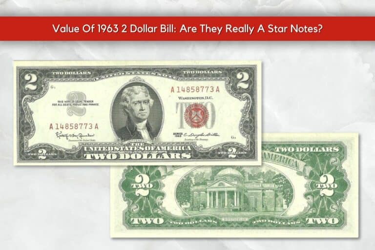 Value Of 1963 2 Dollar Bill: Are They Really A Star Notes?