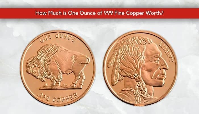 Value of 1 Ounce of .999 Fine Copper