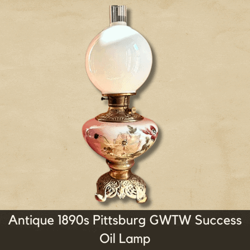 Antique Electric Hurricane Lamps Value - Antique 1890s Pittsburg GWTW Success Oil Lamp