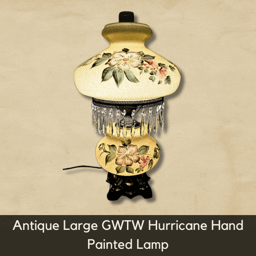 Antique Electric Hurricane Lamps Value - Antique Large GWTW Hurricane Hand Painted Lamp
