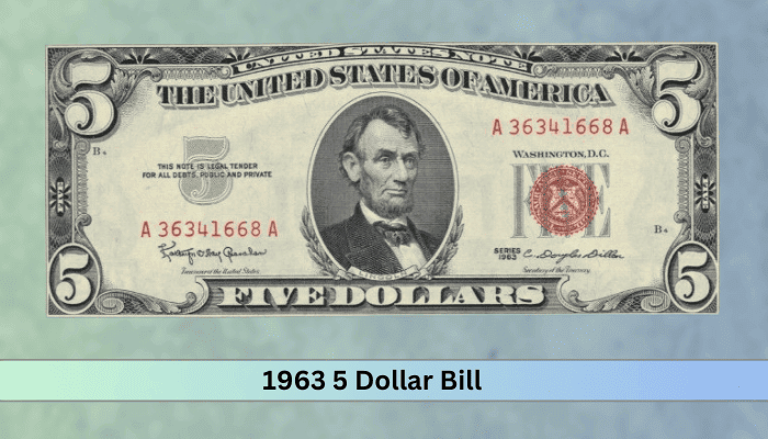 Most Valuable 1963 5 Dollar Bill Value Chart (Raest Worth $13,200)