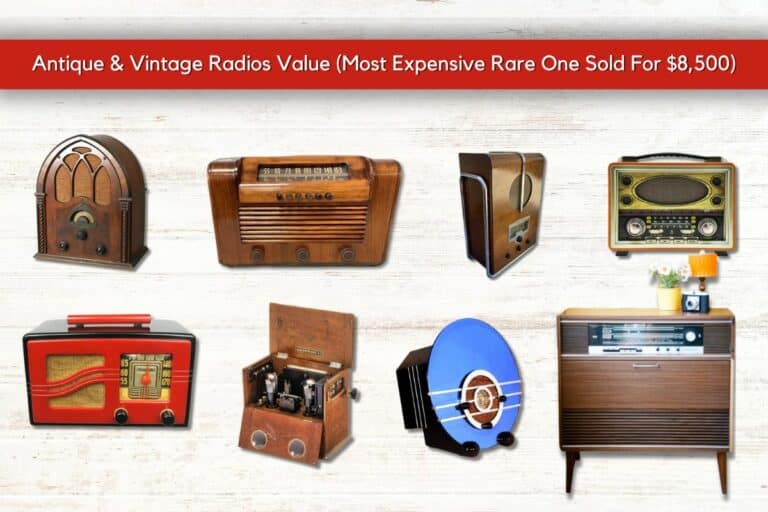 Antique & Vintage Radios Value (Most Expensive Rare One Sold For $8,500)