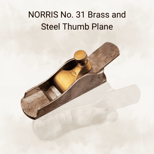 NORRIS No. 31 Brass and Steel Thumb Plane