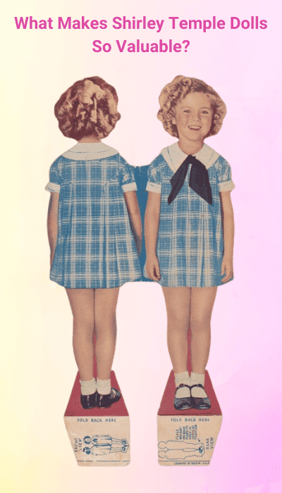 What Makes Shirley Temple Dolls So Valuable