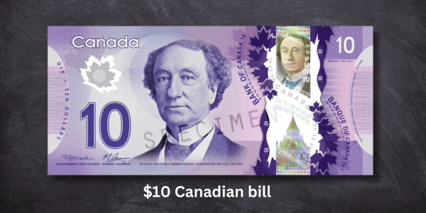 Most Valuable Canadian Bills - $10 Canadian bill obverse side