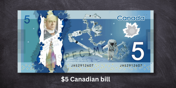 Most Valuable Canadian Bills - $5 Canadian bill