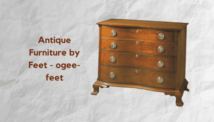 Antique Furniture by Feet - ogee-feet