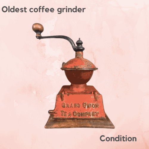 Oldest coffee grinder - Condition