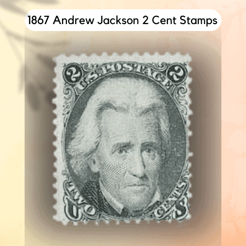 1867 Andrew Jackson 2 Cent Stamps