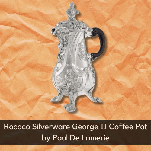 Rare Dishes Worth Money - Rococo Silverware George II Coffee Pot by Paul De Lamerie